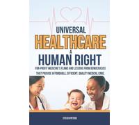 Steven Peters Universal Healthcare a Human Right (Tascabile)