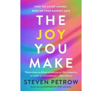 Steven Petrow The Joy You Make (Copertina rigida)
