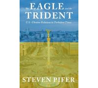 Steven Pifer The Eagle and the Trident (Copertina rigida)