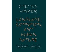 Steven Pinker Language, Cognition, and Human Nature (Tascabile)