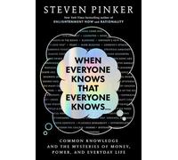 Steven Pinker When Everyone Knows That Everyone Knows. . . (Copertina rigida)