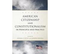 Steven Pittz American Citizenship and Constitutionalism in Principle (Tascabile)