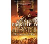 Steven Pressfield Alexander: The Virtues Of War (Tascabile)