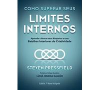Steven Pressfield Como superar seus limites internos (Tascabile)