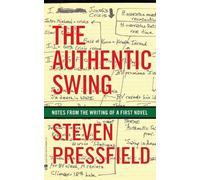 Steven Pressfield The Authentic Swing (Tascabile)