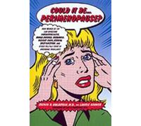 Steven R Goldstein Laurie Ashner Could It Be...Perimenopause? (Copertina rigida)