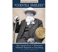 Steven R Hoffbe "Colvill Smiled." The Legend of the 1st Minne (Copertina rigida)