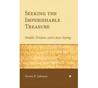 Steven R. Johnson Seeking the Imperishable Treasure (Tascabile)