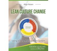 Steven R Leuschel Lean Culture Change (Tascabile)