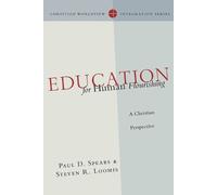 Steven R. Loomis Pau Education for Human Flourishing - A Christian (Tascabile)