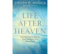 Steven R Musick Life After Heaven (Tascabile)
