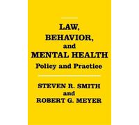 Steven R. Smith Robert Meyer Law, Behavior, and Mental Health (Tascabile)