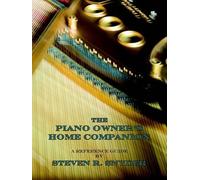 Steven R Snyder The Piano Owner's Home Companion (Tascabile)