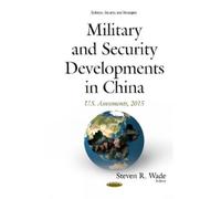 Steven R Wade Military & Security Developments in China (Copertina rigida)