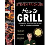 Steven Raichlen How to Grill (Tascabile)
