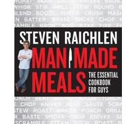 Steven Raichlen Man Made Meals (Tascabile)