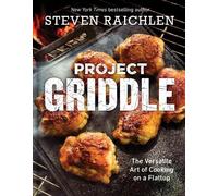 Steven Raichlen – Project Griddle: The Versatile Art of Grilling on a Flattop – Copertina rigida