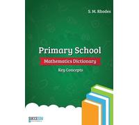 Steven Rhodes Primary School Mathematics Dictionary (Tascabile)