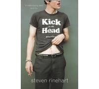 Steven Rinehart Kick in the Head (Tascabile)