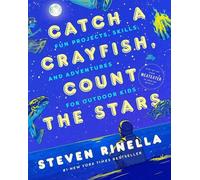 Steven Rinella Max Temescu Catch a Crayfish, Count the Stars (Tascabile)
