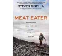 Steven Rinella Meat Eater (Tascabile)