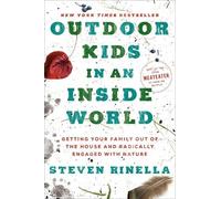 Steven Rinella Outdoor Kids in an Inside World (Copertina rigida)