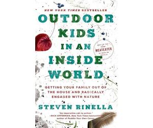 Steven Rinella Outdoor Kids in an Inside World (Tascabile)