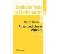 Steven Roman Advanced Linear Algebra (Copertina rigida)