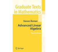 Steven Roman Advanced Linear Algebra (Copertina rigida)