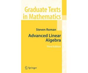 Steven Roman Advanced Linear Algebra (Copertina rigida)