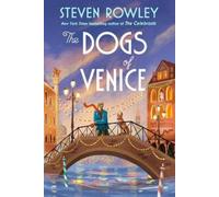 Steven Rowley The Dogs of Venice (Copertina rigida)