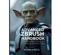 Steven S Bells Advanced ZBrush Handbook (Tascabile)