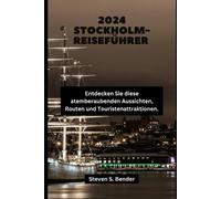 Steven S Bender 2024 Stockholm-Reiseführer (Tascabile) 2024 Travel Rocket