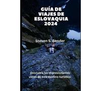 Steven S Bender Guía de viajes de Eslovaquia 2024 (Tascabile) 2024 Travel Rocket