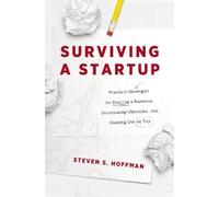 Steven S. Hoffman Surviving a Startup (Tascabile)