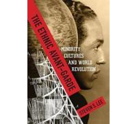 Steven S. Lee The Ethnic Avant-Garde (Tascabile) Modernist Latitudes