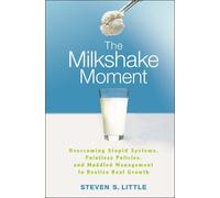 Steven S. Little The Milkshake Moment (Copertina rigida)