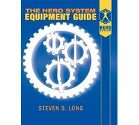 Steven S Long Hero System Equipment Guide (6th Ed) (Tascabile)