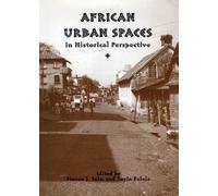 Steven Salm African Urban Spaces in Historical Perspective (Tascabile)