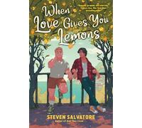 Steven Salvatore When Love Gives You Lemons (Copertina rigida)
