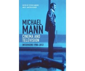 Steven Sanders R. Ba Michael Mann - Cinema and (Tascabile) (PRESALE 30/09/2026)