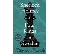 Steven Savile Sherlock Holmes and the Four Kings of Sweden (Tascabile)