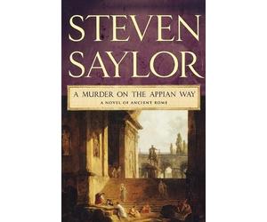 Steven Saylor A Murder on the Appian Way (Tascabile) Novels of Ancient Rome