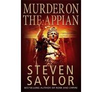 Steven Saylor Murder on the Appian Way (Tascabile) Roma Sub Rosa