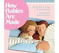 Steven Schepp Andrew Andry How Babies Are Made (Copertina rigida)