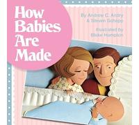 Steven Schepp Andrew Andry How Babies Are Made (Tascabile)