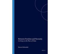 Steven Schroeder Between Freedom and Necessity (Tascabile)