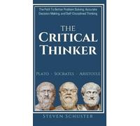 Steven Schuster The Critical Thinker (Copertina rigida)