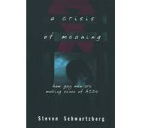 Steven Schwartzberg A Crisis of Meaning (Copertina rigida)