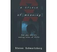 Steven Schwartzberg A Crisis of Meaning (Copertina rigida)